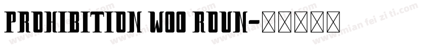Prohibition W00 Roun字体转换